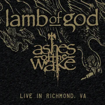 Lamb Of God — Ashes Of The Wake: Live In Richmond, VA (RSD)