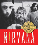 Nirvana: The Complete Illustrated History