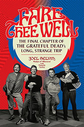 Fare Thee Well: The Final Chapter Of The Grateful Dead’s Long, Strange Trip